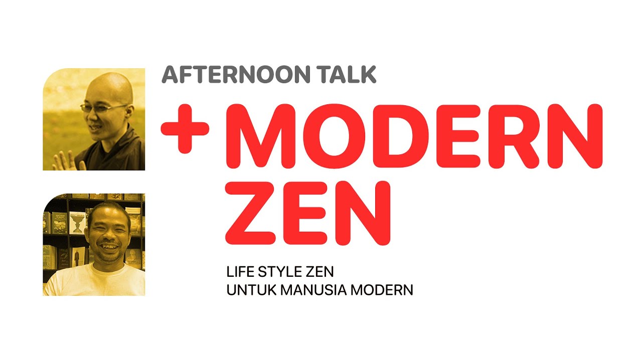 Afternoon Talk: Modern Zen , Lifestyle Zen untuk Manusia Modern