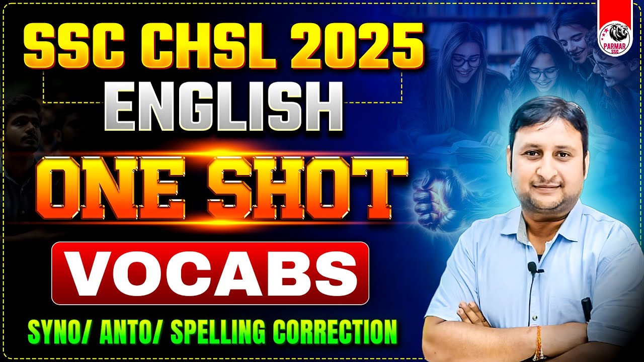 📢CHSL 2025 COMPLETE VOCAB 1 SHOT | SYNONYMS • ANTONYMS • SPELLING CORRECTION | PSP SIR | PARMAR SSC
