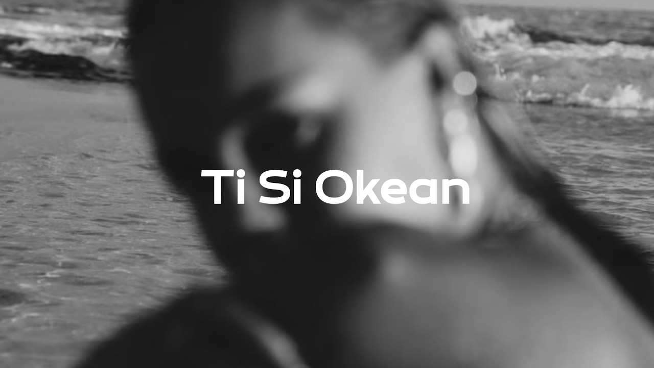 Ti Si Okean [Serbian Deep House]