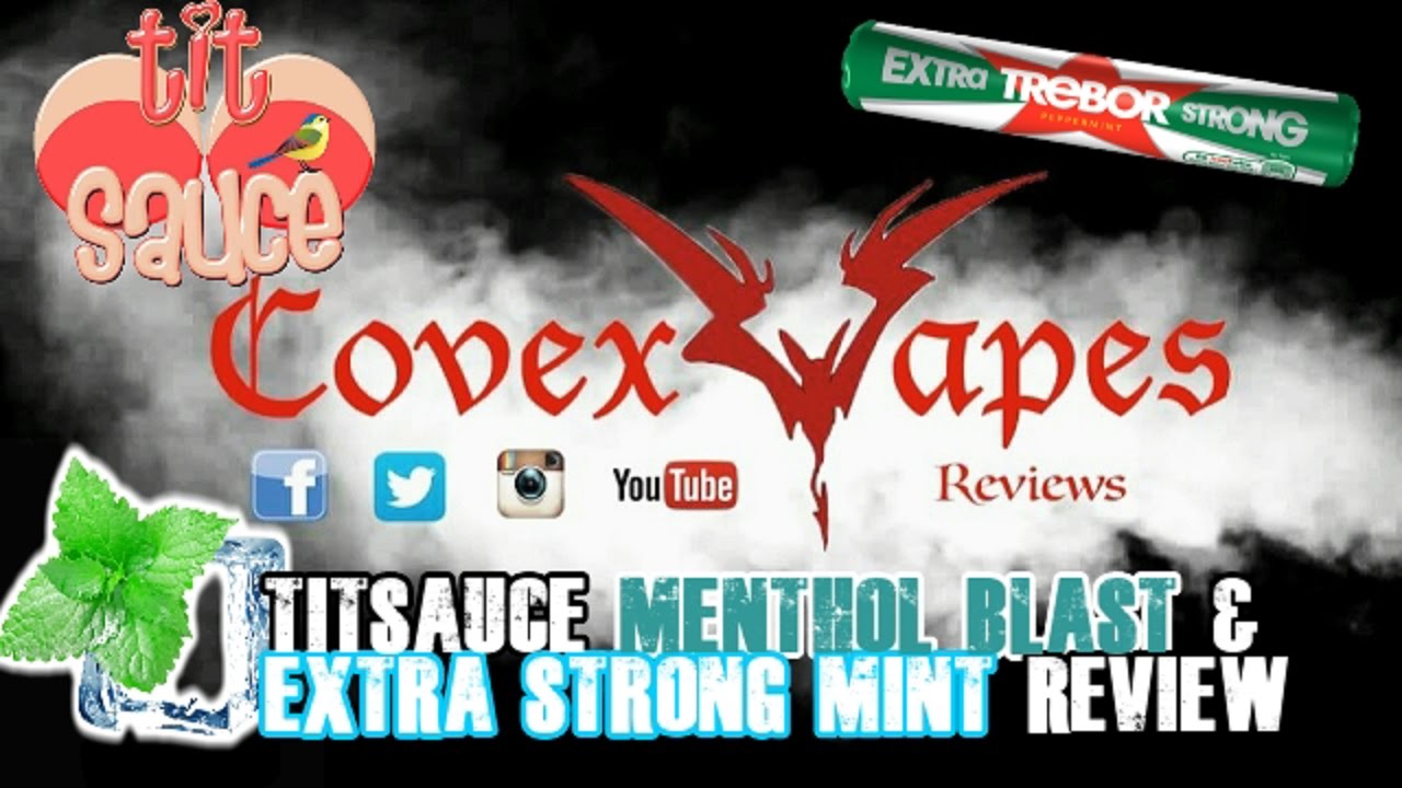 Tit Sauce Menthol Blast & Extra Strong Mint E Liquid Review