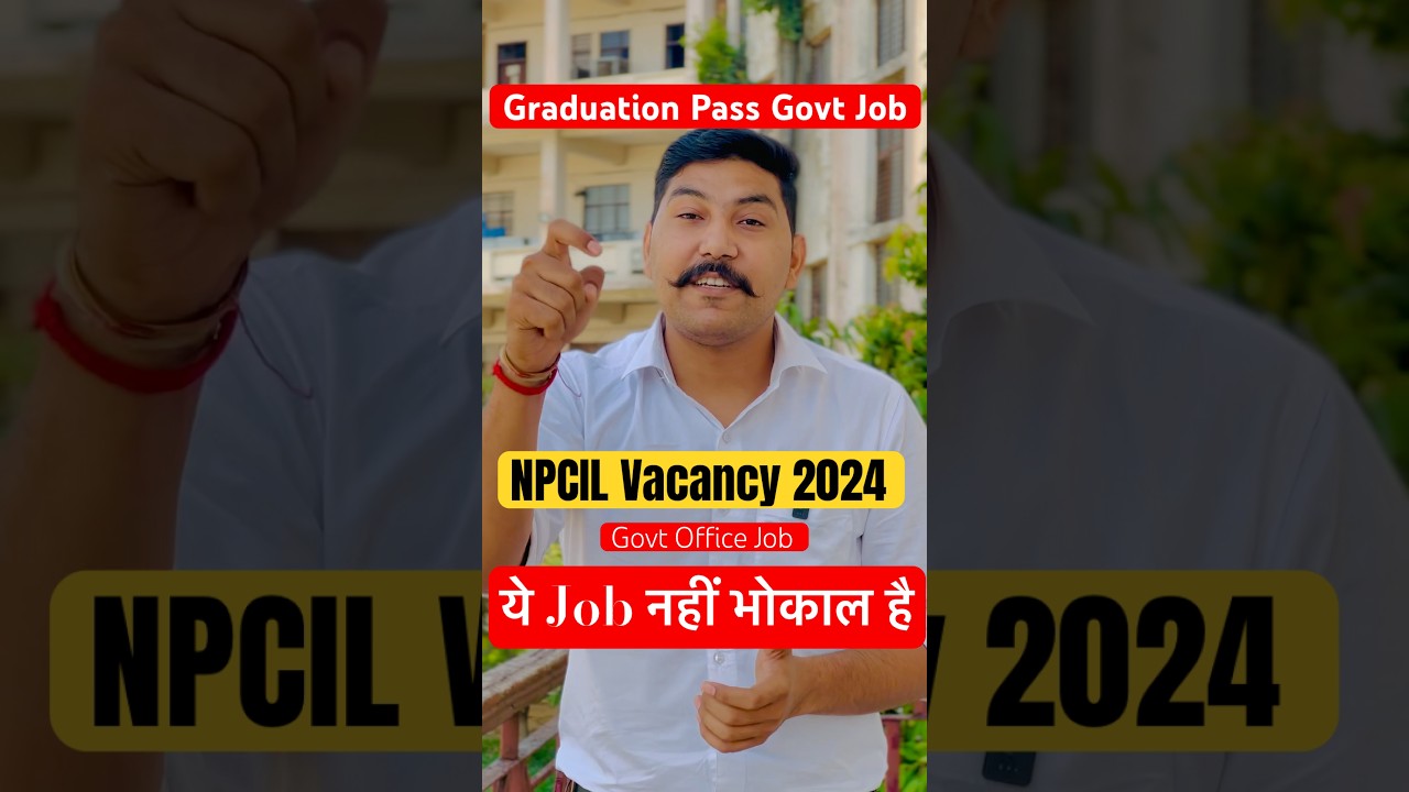 NPCIL New Recruitment 2024 Govt Job Vacancy 2024 | NPCIL Vacancy | Nuclear Power Exam 2024 