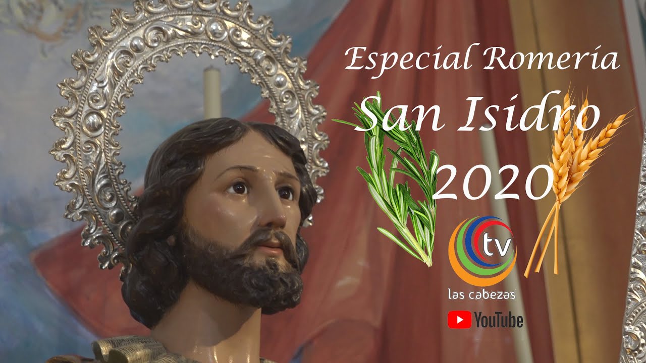 ESPECIAL ROMERÍA DE SAN ISIDRO LABRADOR 2020