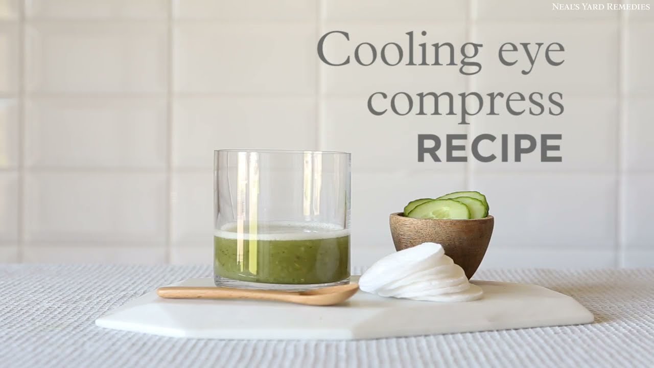 Cucumber Eye Compress Recipe | Neal's Yard Remedies