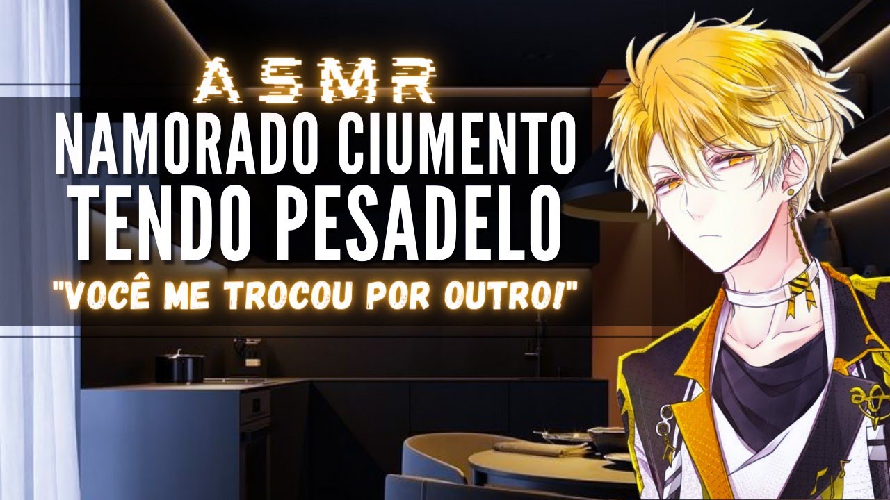 「ASMR」Namorado Ciumento tendo pesadelo 