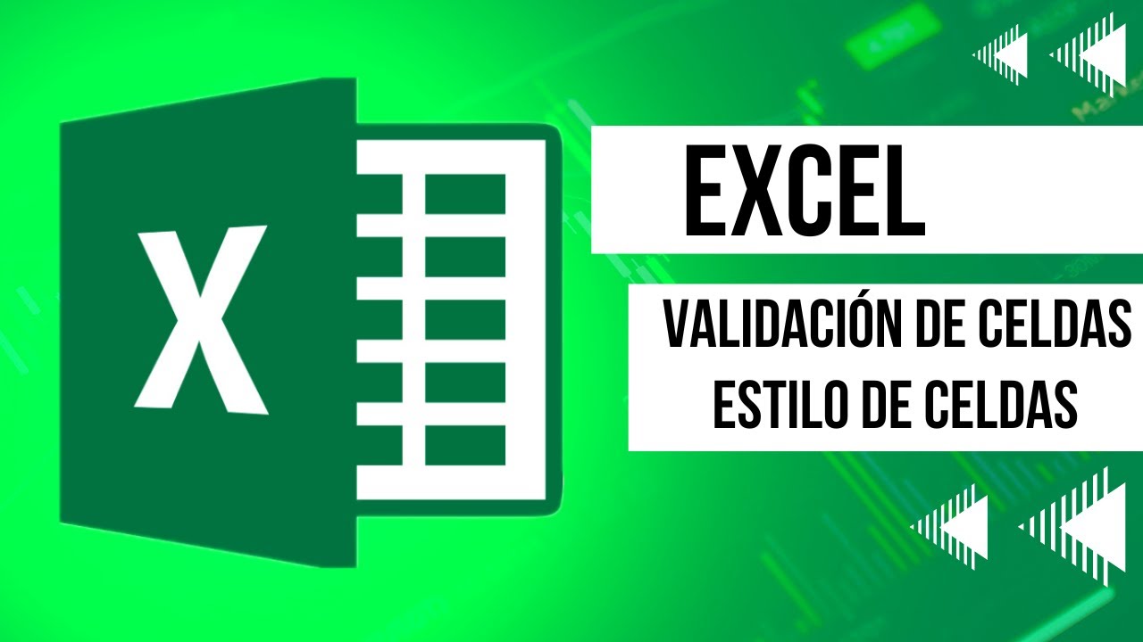 Excel - Validación de celdas, Estilo de Celdas