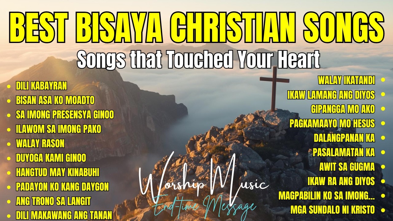 Best Bisaya Praise and Worship Songs| Non-Stop Bisaya Christian Songs| 