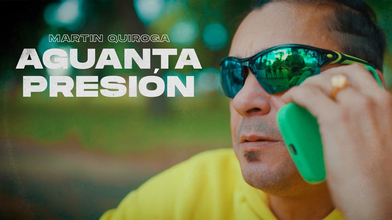 Martín Quiroga - Aguanta Presión (Video Oficial)