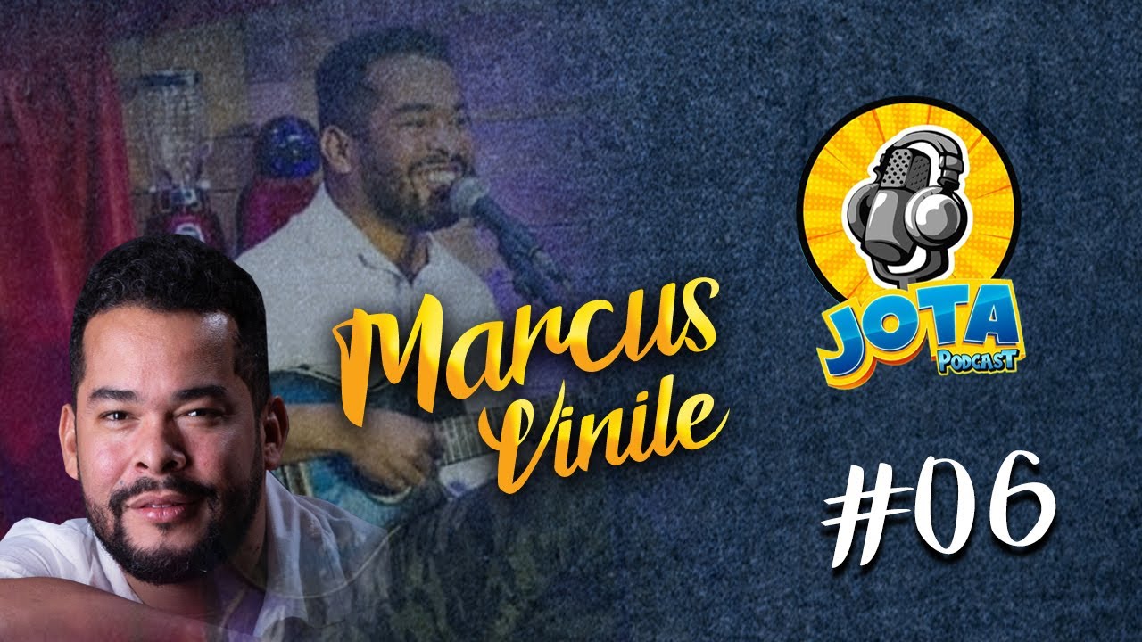 MARCUS VINILE - Jotapodcast #06