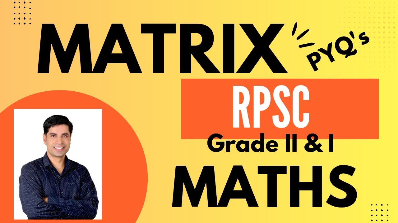 Matrix and Determinant | RPSC I and II Grade Maths  PYQ's