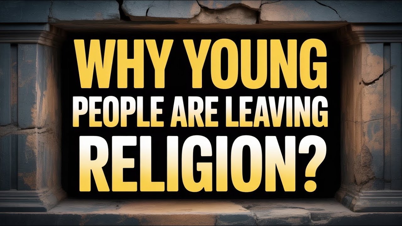 Young People Are Leaving Religion; Why? 