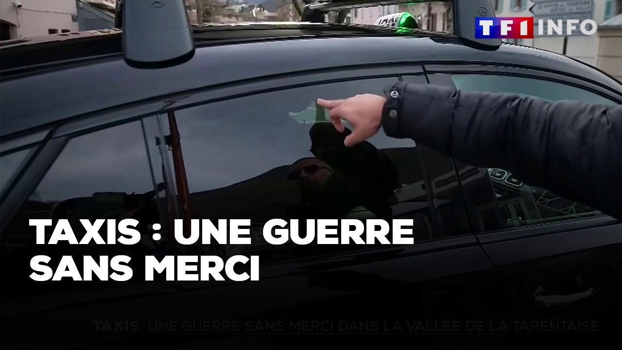 Taxis : une guerre sans merci dans la val&eacute;e de la Tarentaise｜TF1 INFO