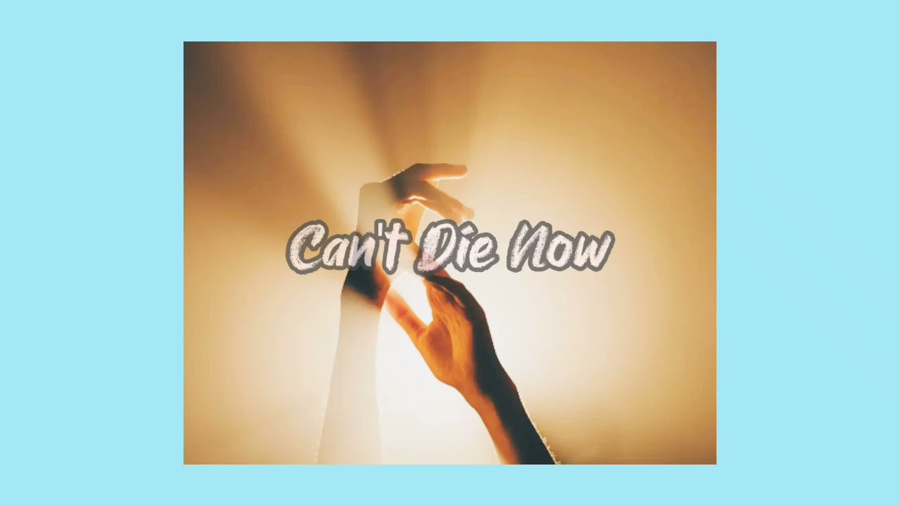 BadBoyfriend YL - Can't Die Now (Official Audio)