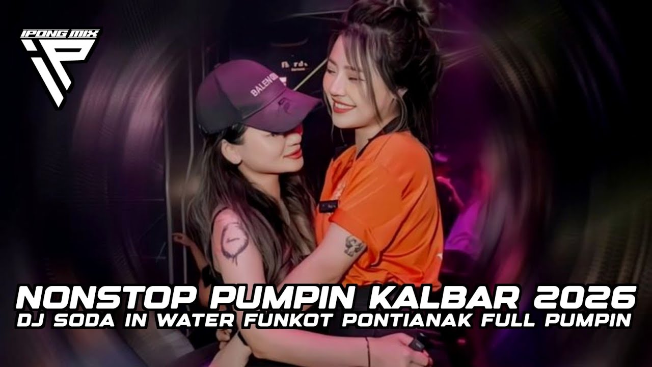 DJ FUNKOT PONTIANAK 2026 ‼️ FUNKOT KALBAR PUMPIN SODA X PACHANGA TERBARU