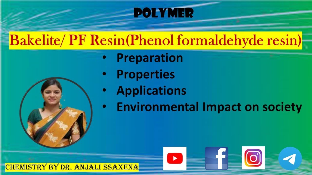 BAKELITE | PF Resin |Phenoplast |Preparation Properties |Application Environmental Impact on society