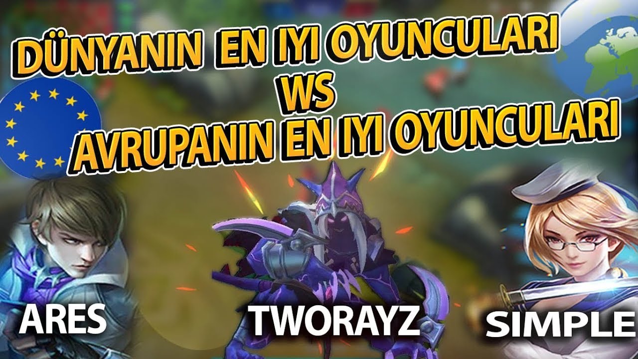 Mobile Legends- D&Uuml;NYA'NIN EN İYİ OYUNCULARI VS T&Uuml;RKİYE'NİN EN İYİ OYUNCULARI