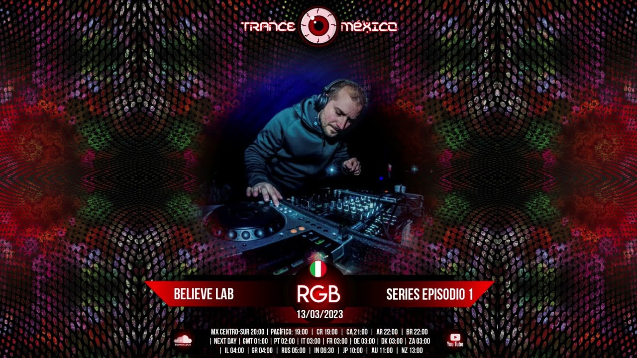 RGB  / Believe Lab Series Ep. 1 (Trance M&eacute;xico)
