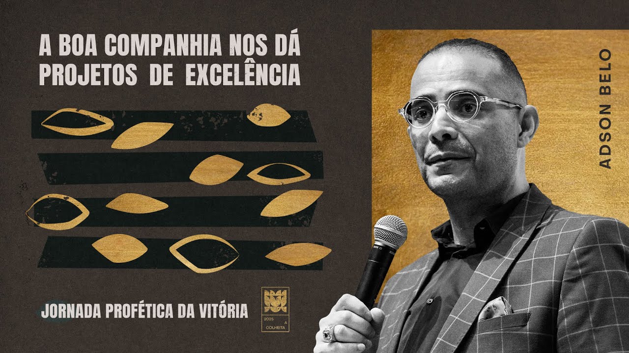 A BOA COMPANHIA NOS DÁ PROJETOS DE EXCEÊNCIA | ADSON BELO - PURA FÉ