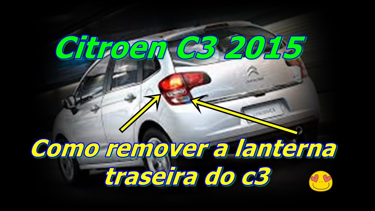 CARLOS -  COMO REMOVER A LANTERNA TRASEIRA DO CITROEN  C3
