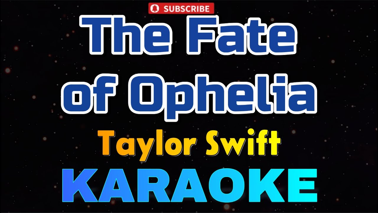 The Fate of Ophelia - Taylor Swift (KARAOKE)