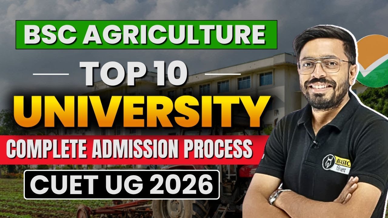 BSc Agriculture Top 10 University Complete Admission Process | CUET UG 2026