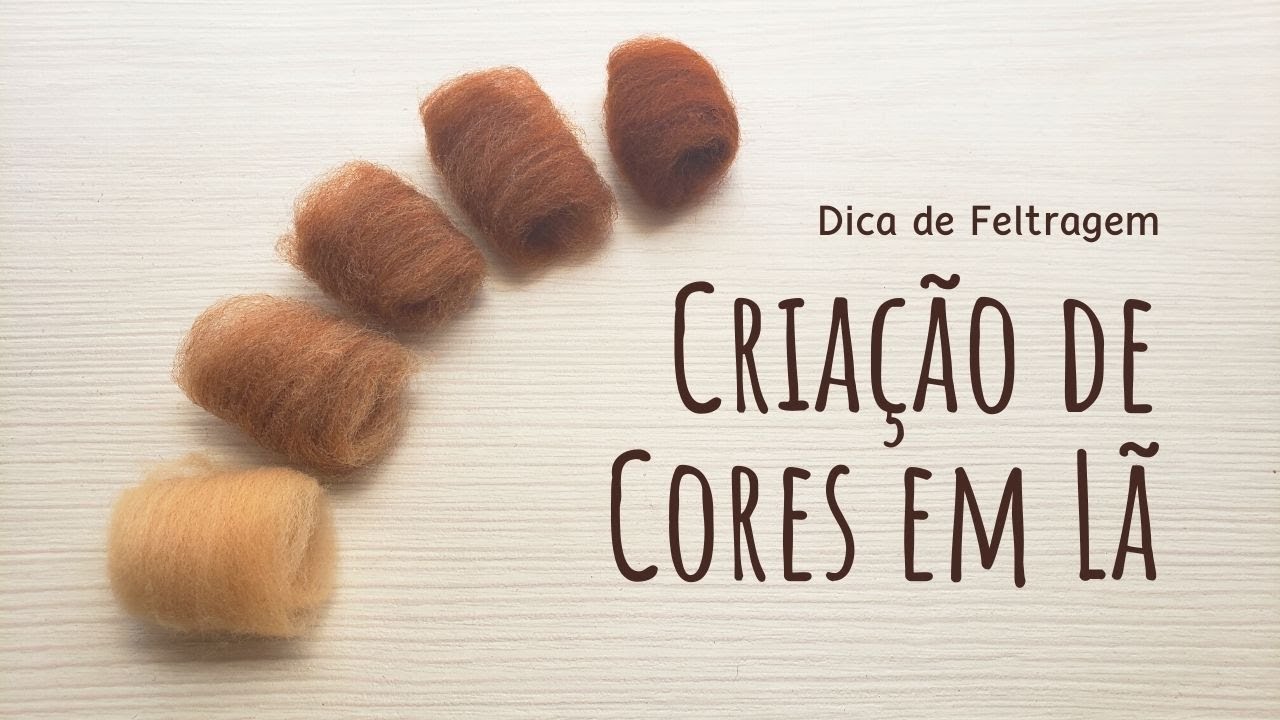 Dica de Feltragem - Mistura de Lã - Criação de Cores e Tons