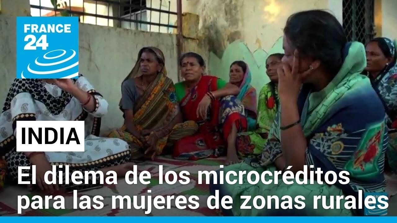 Microfinanzas en India: mujeres de zonas rurales atrapadas en una espiral de deuda &bull; FRANCE 24