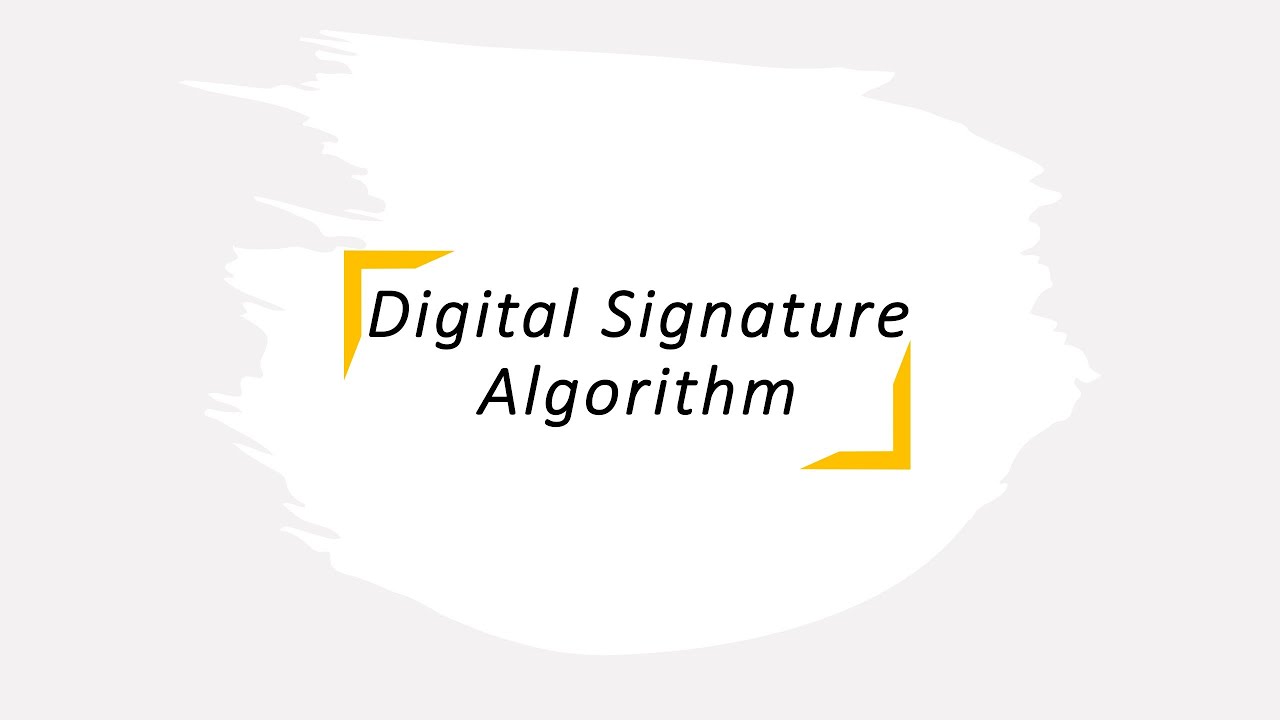 Digital Signature Algorithm (DSA) explained with example - Daniel's Security Academy