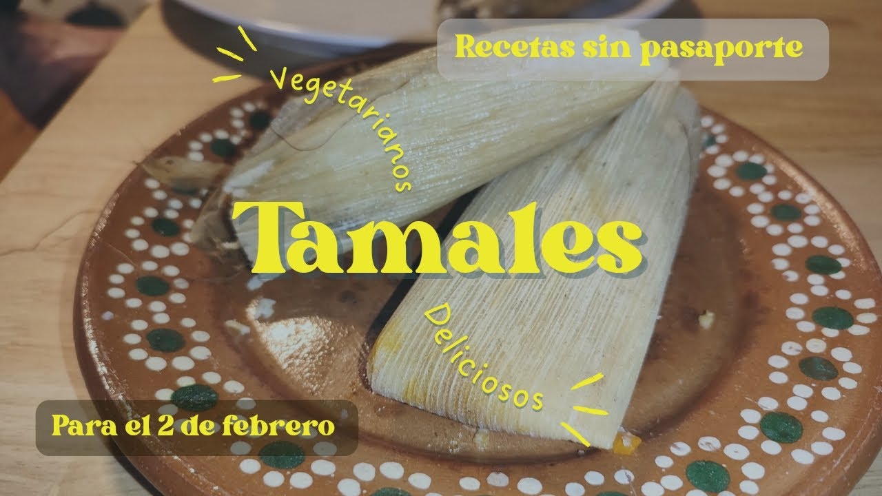 Opción para los tamales del 2 de febrero | 