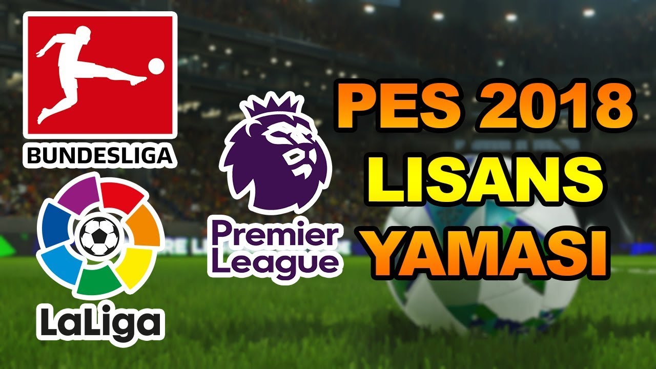 PES 2018 LİSANS + TRANSFER + BUNDESLİGA YAMASI KURULUMU