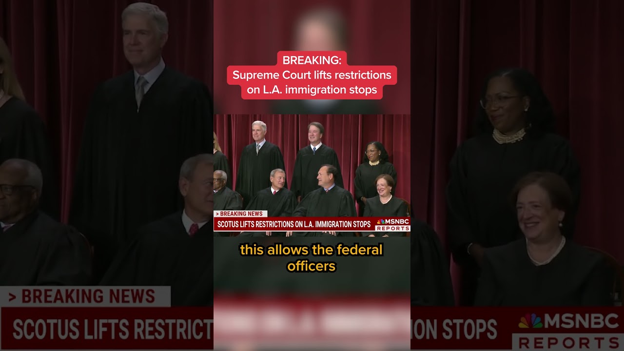 BREAKING: Supreme Court lifts restrictions on L.A. immigration stops