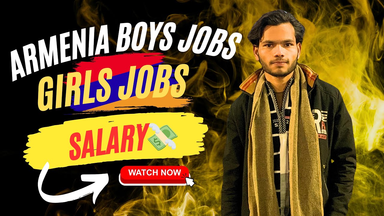 Armenia 🇦🇲 Boys Jobs / Girls Jobs / Salary/ Expenses Everything Explain @AznabiTravels