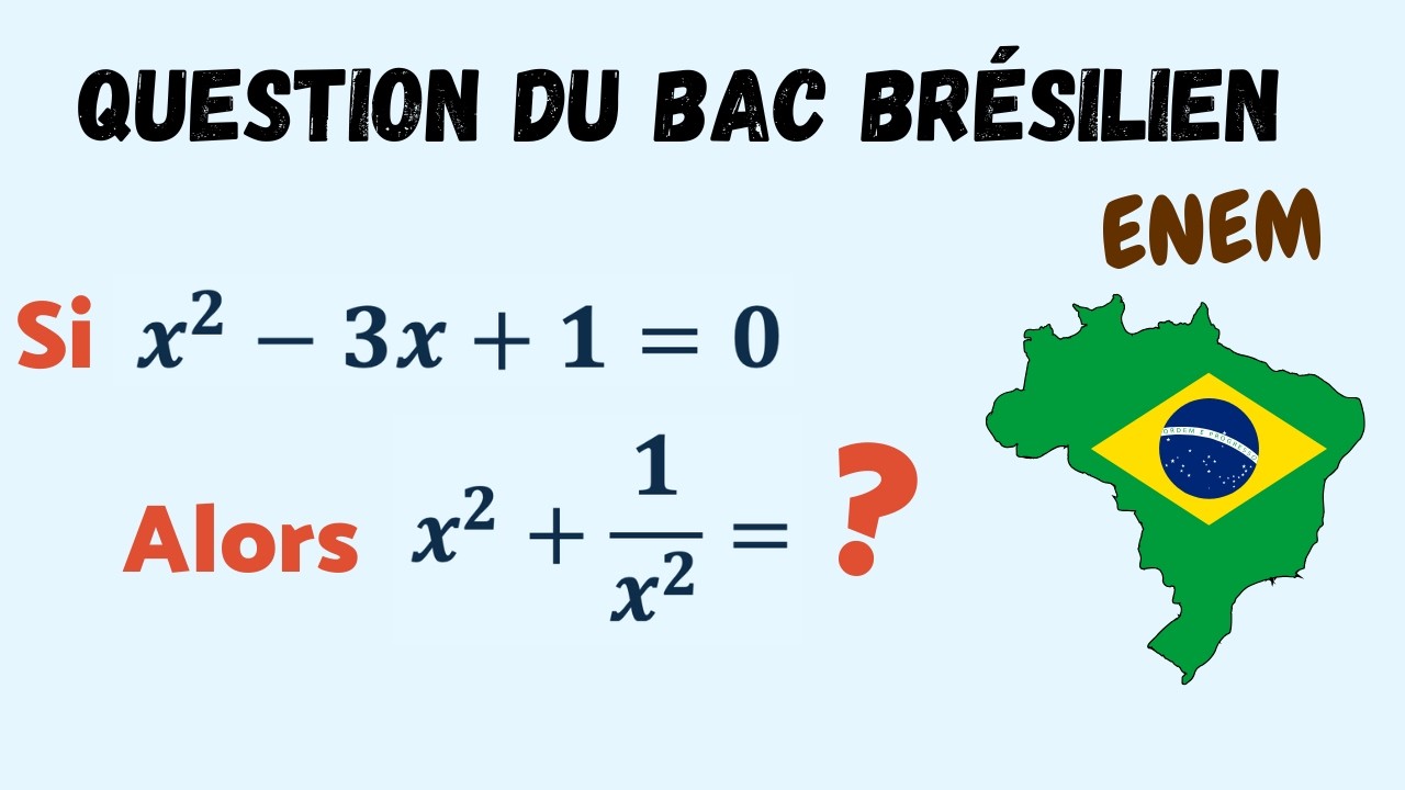 UNE QUESTION DU BAC BRÉSILIEN 🇧🇷