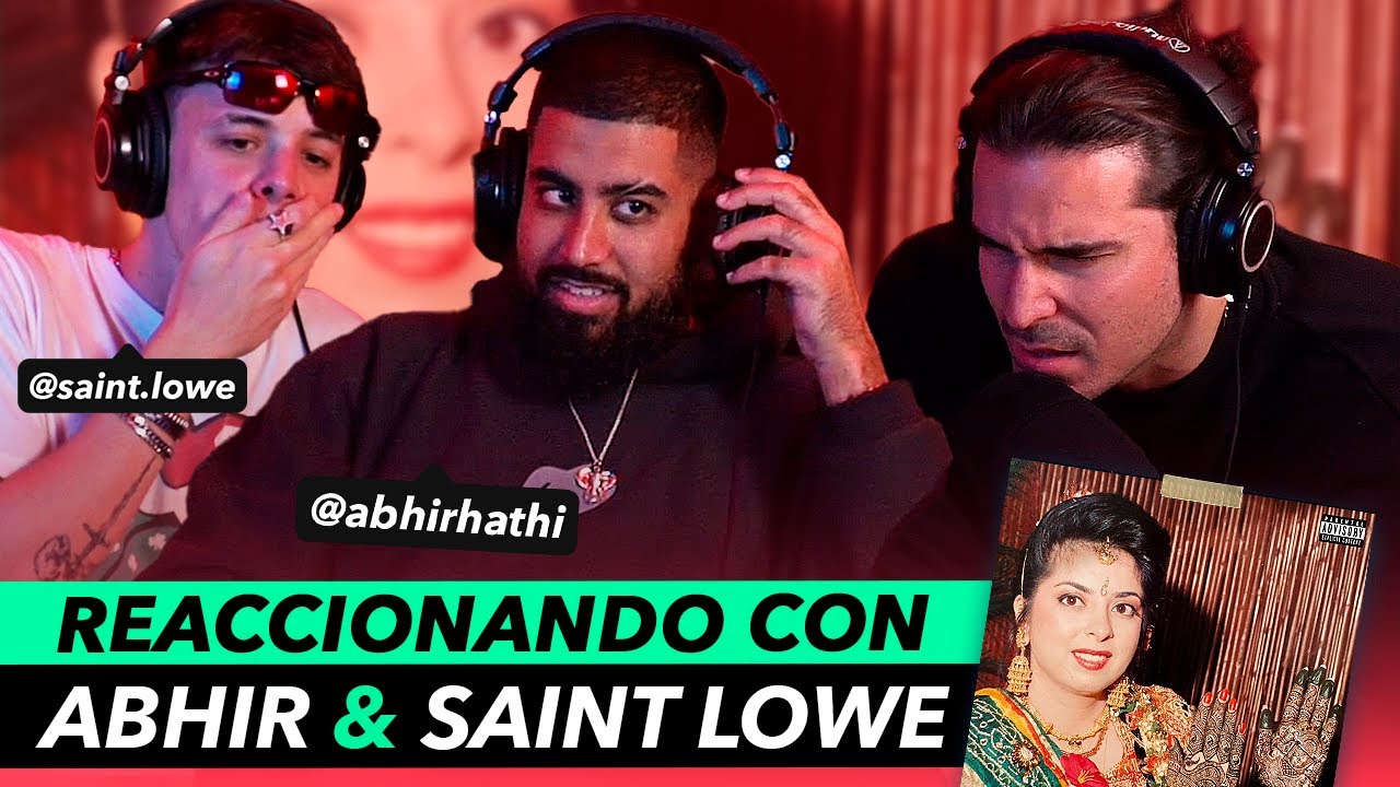 REACCIONANDO con ABHIR & SAINT LOWE a 
