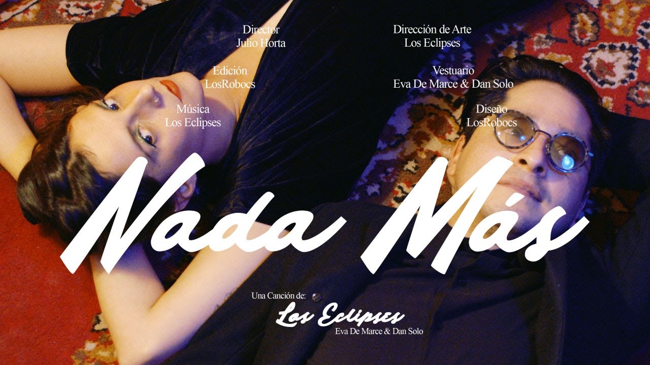 Los Eclipses (Eva de Marce & Dan Solo) - Nada M&aacute;s