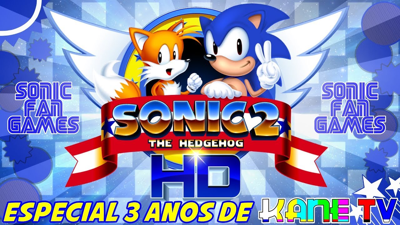 ESPECIAL DE 3 ANOS COM SONIC 2 HD 2.0 | Sonic Fan Games #67