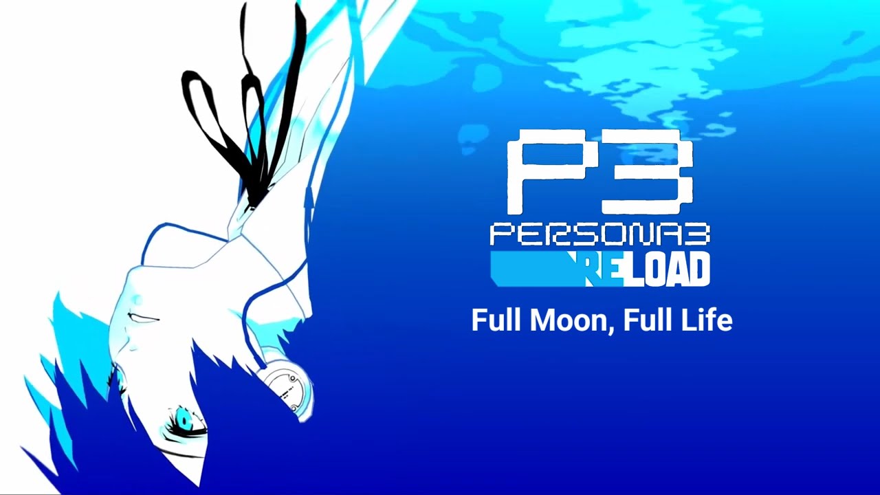 Persona 3 Reload - Full Moon, Full Life (with Lyrics)