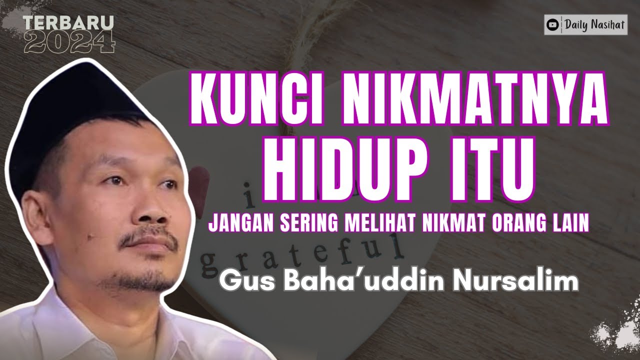 Gus Baha - KUNCI NIKMATNYA HIDUP ITU JANGAN SERING MELIHAT NIKMAT ORANG LAIN | Ngaji Gus Baha
