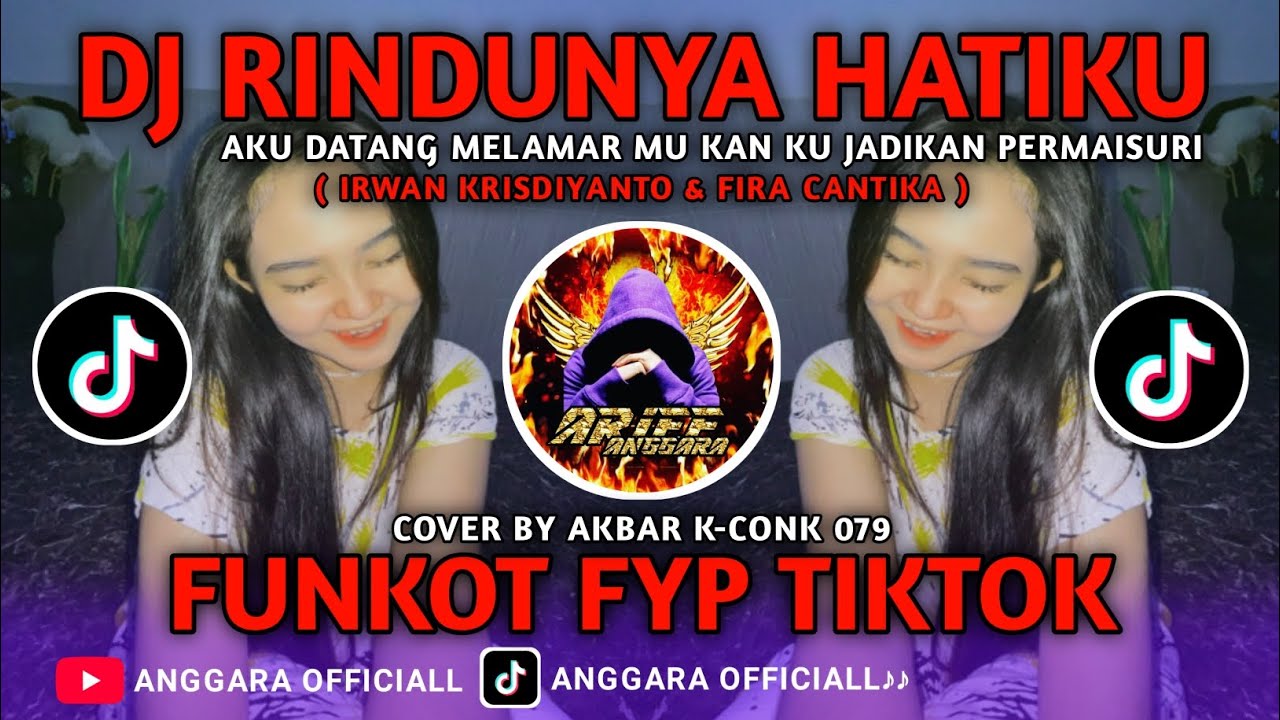 DJ RINDUNYA HATIKU (IRWAN KRISDIYANTO & FIRA CANTIKA) FUNKOT VIRAL TIKTOK 2025 | BY AKBAR K-CONK 079