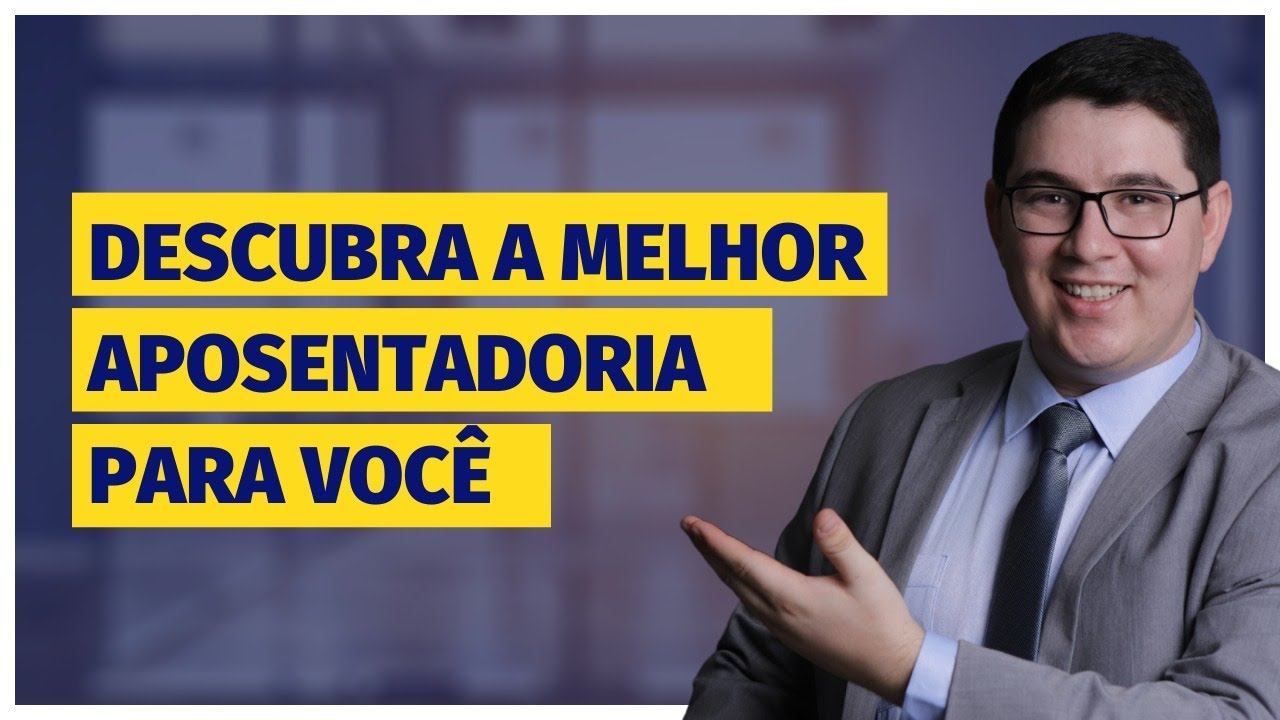 Tipos de Aposentadoria: Descubra Qual é a Melhor Para Você