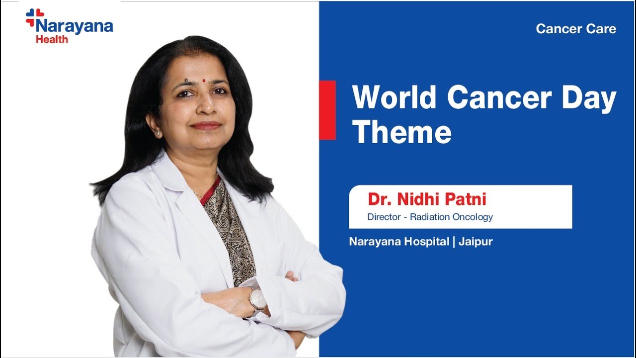 Dr Nidhi Patni: World Cancer Day Theme 2025