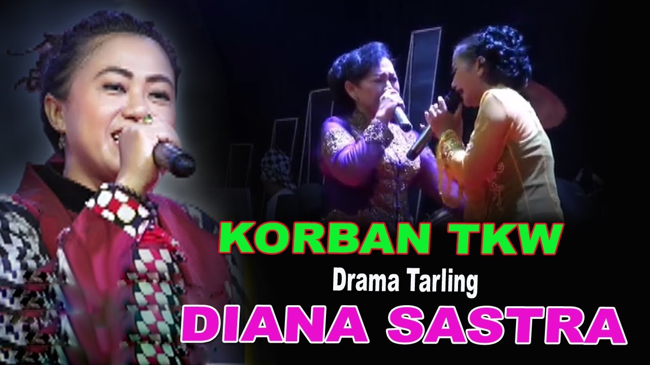 KORBAN TKW DRAMA TARLING DIANA SASTRA