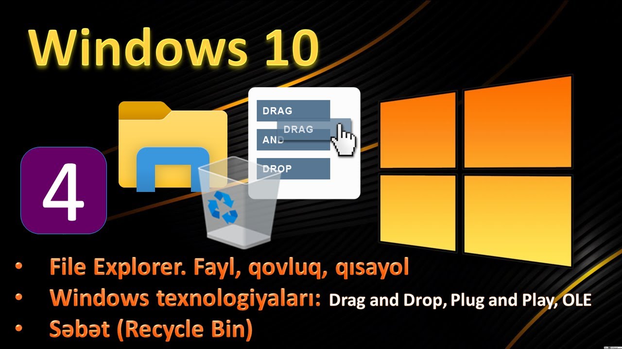 Mövzu 6.4. Windows 10 ƏS: Fayl, qovluq, qısayol. File Explorer. Windows texnologiyaları. Recycle Bin