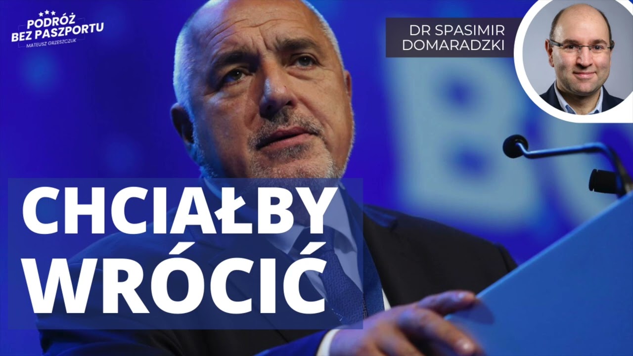 Właśnie tego chciał Borysow. Znowu wybory w Bułgarii | dr Spasimir Domaradzki