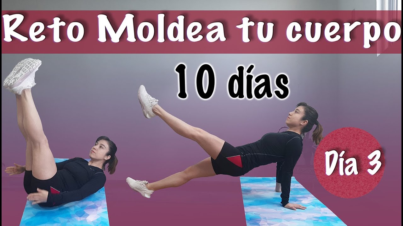 Día 3 reto 10 días moldea tu cuerpo Full Body