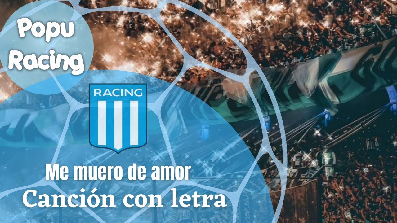 Racing Club / Me muero de Amor / ( cancion con letra)  💙🤍💙