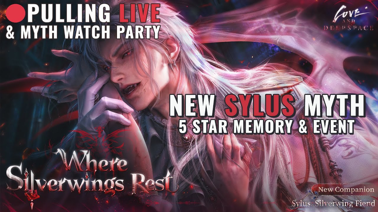 Where Silverwings Rest Sylus Myth & Memory Watch Party - Love and Deepspace
