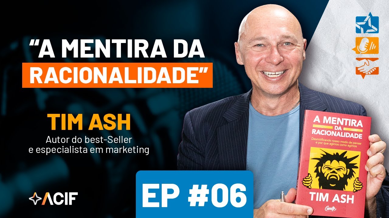 A MENTIRA DA RACIONALIDADE COM TIM ASH EP #06 PodAssociar