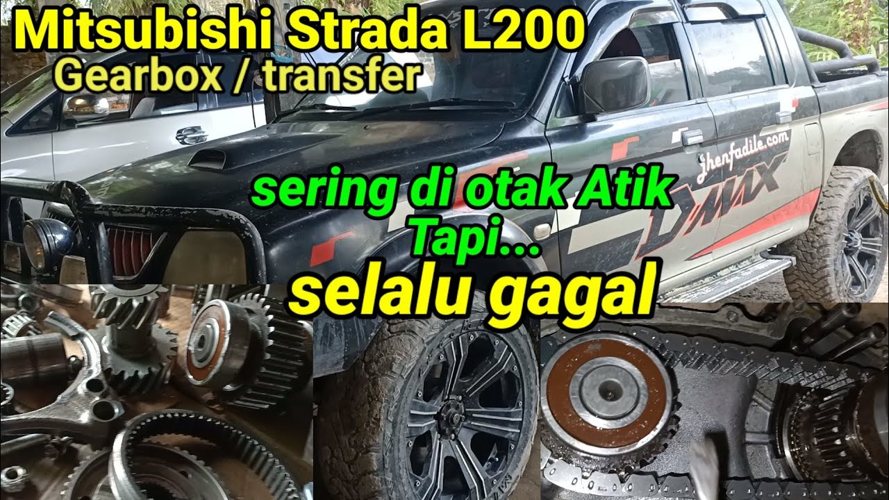 Selalu gagal | Transfer Strada L200 tidak bisa di operasikan ( perbaikan Gear box )