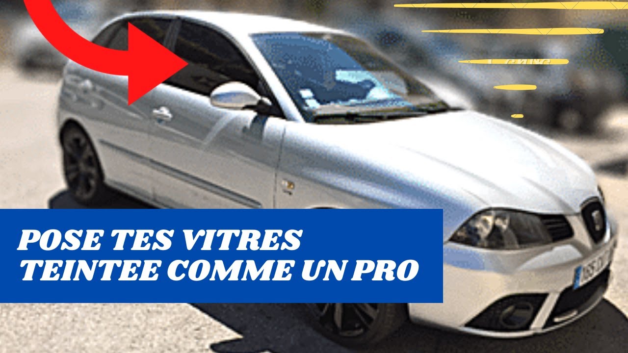 Vitres teintée comme un pro