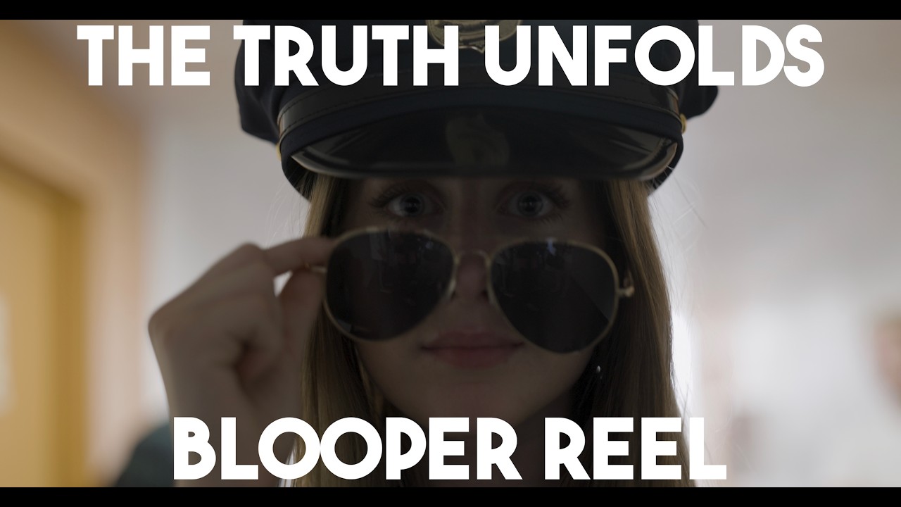 Outtakes & Bloopers - The Truth Unfolds